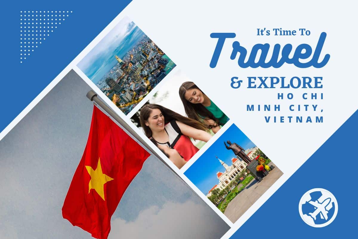 Why visit Ho Chi Minh City Vietnam