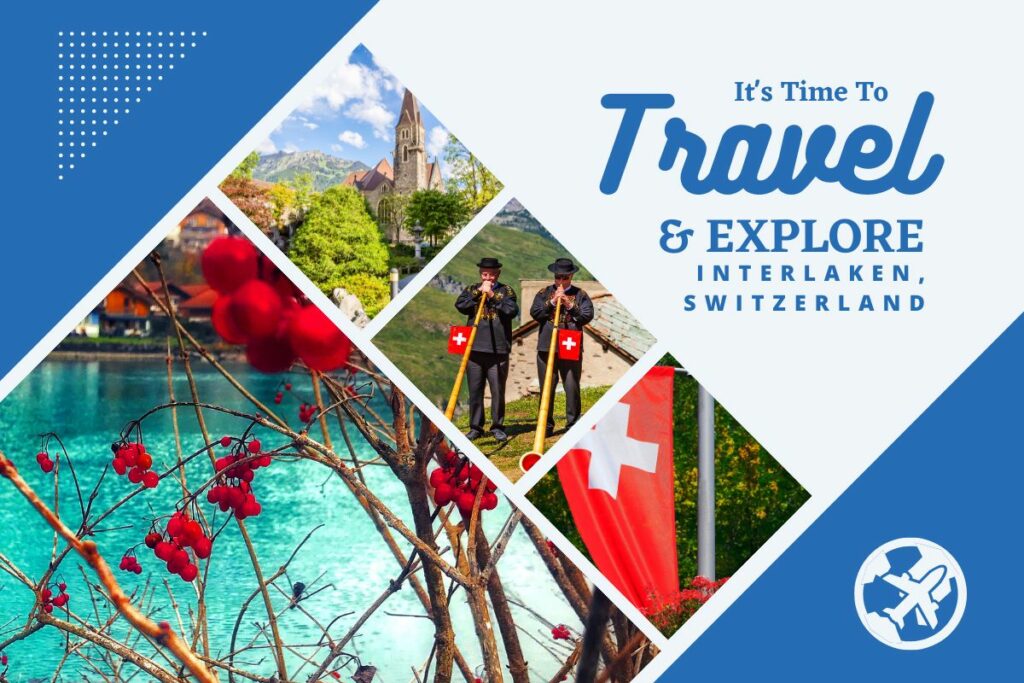 Why visit Interlaken, Switzerland