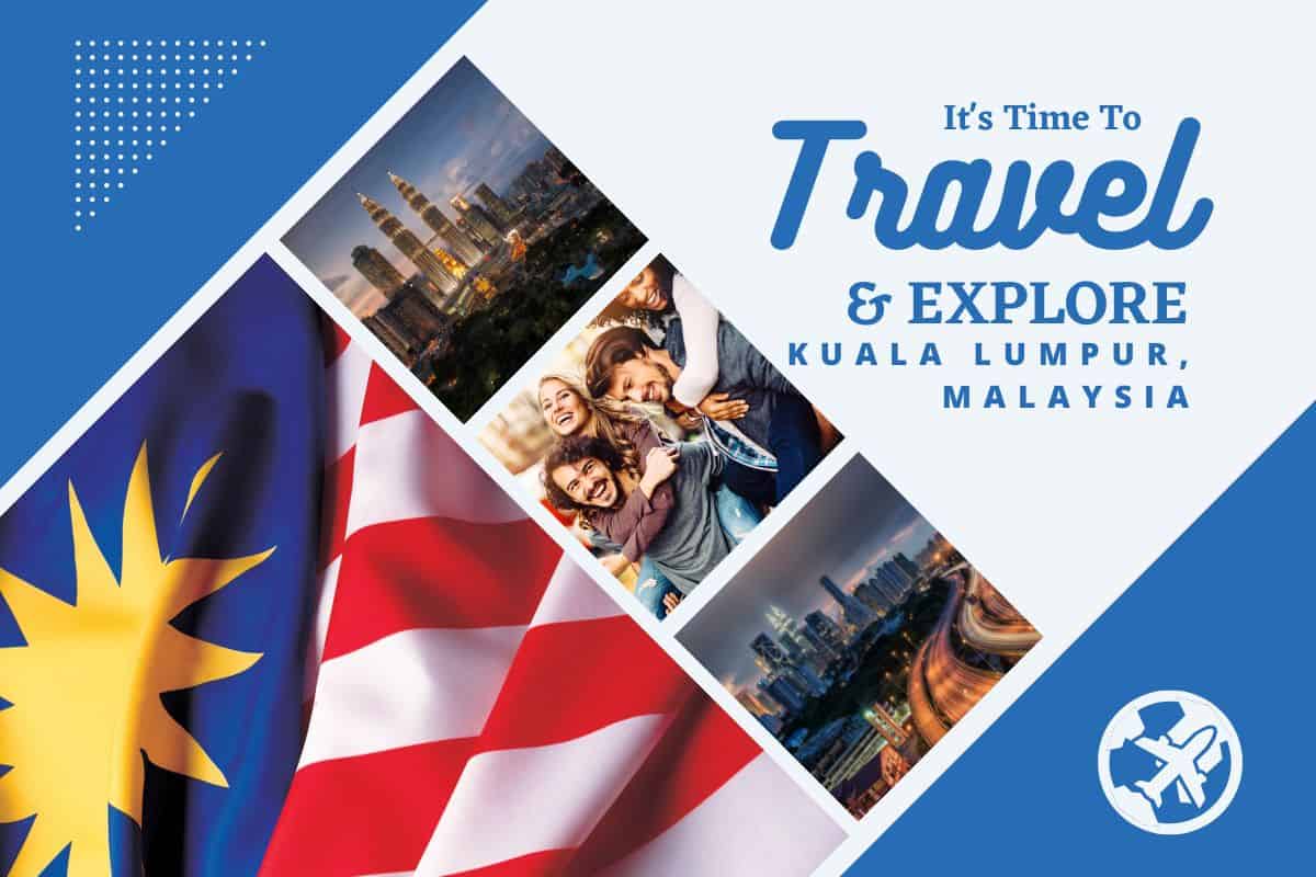 Why visit Kuala Lumpur Malaysia