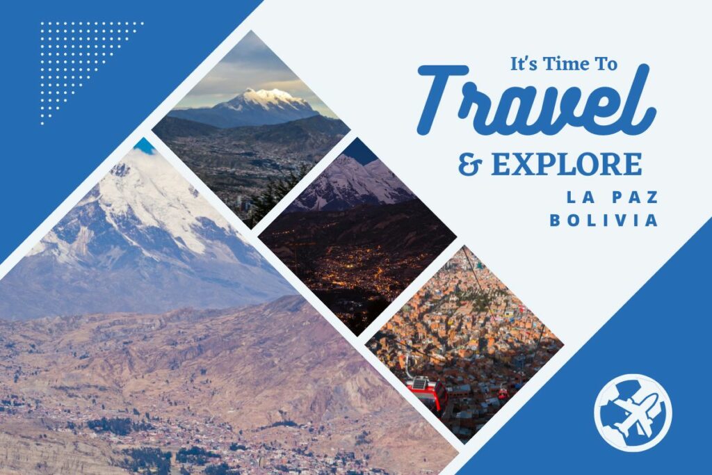 Why visit La Paz Bolivia