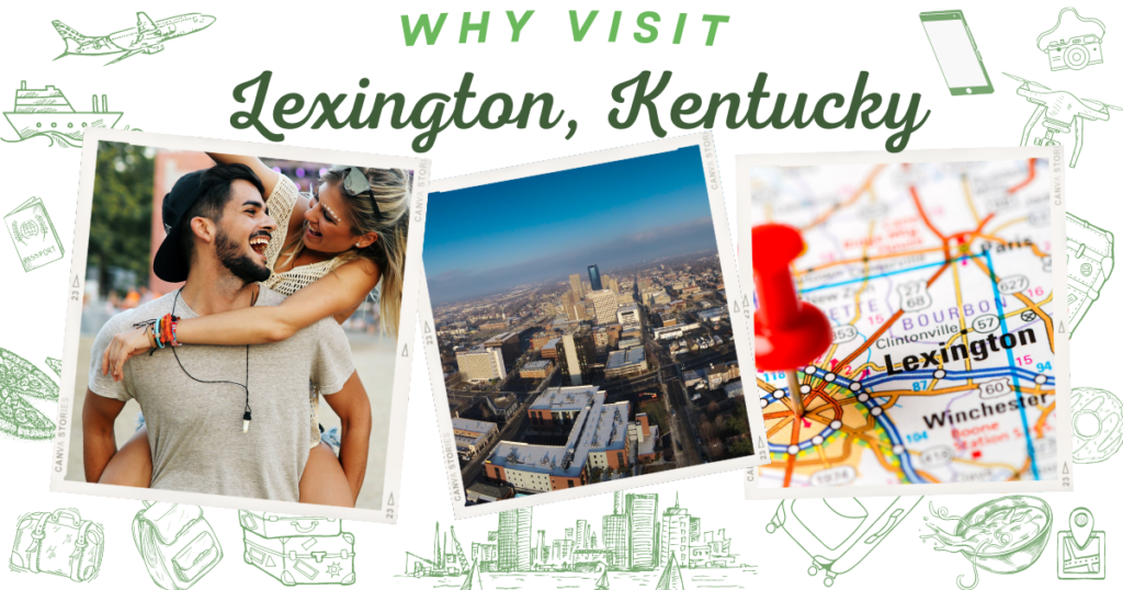 Why visit Lexington, Kentucky
