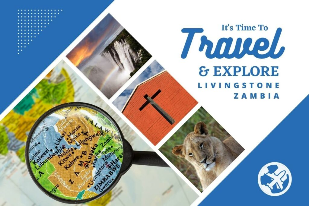Why visit Livingstone Zambia