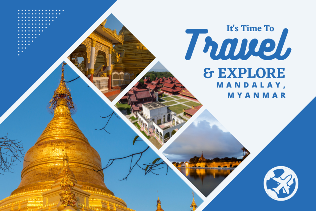 Why visit Mandalay, Myanmar