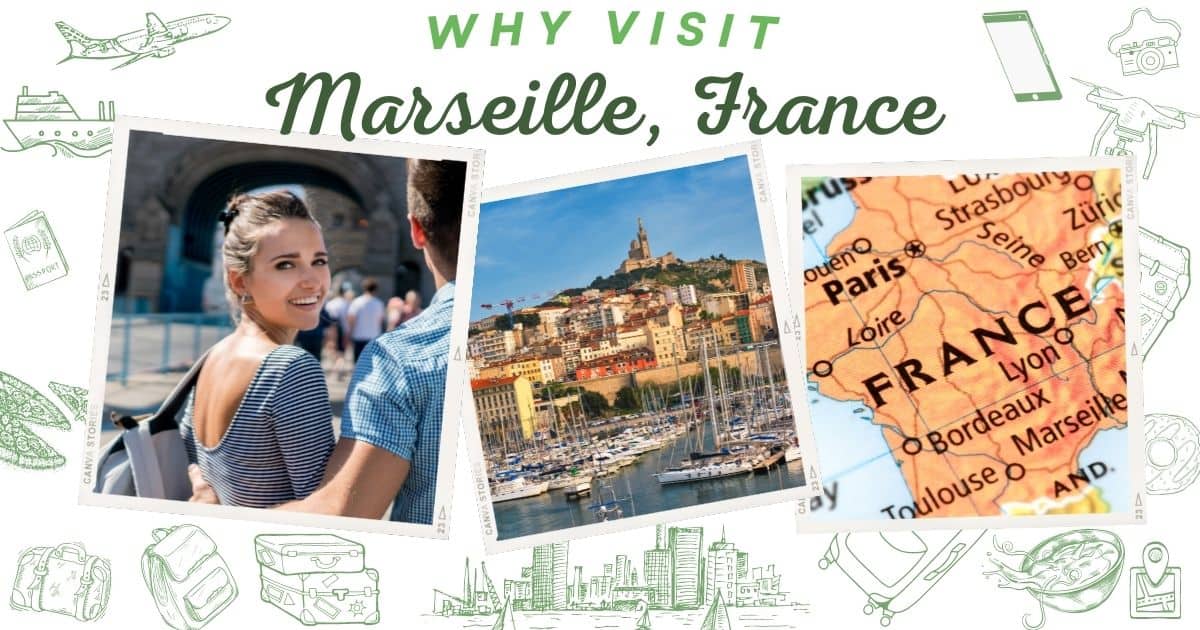Why visit Marseille France