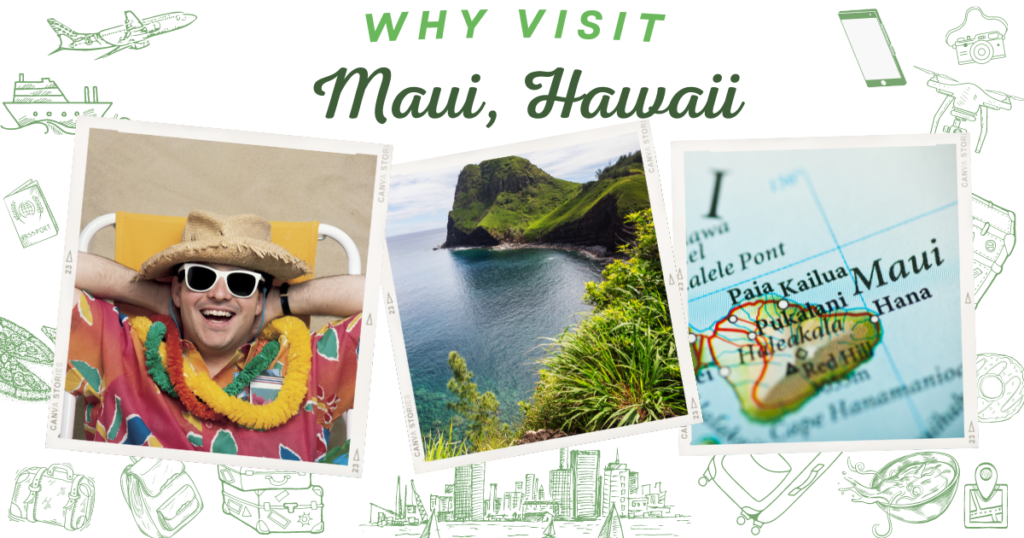 Why visit Maui, Hawaii