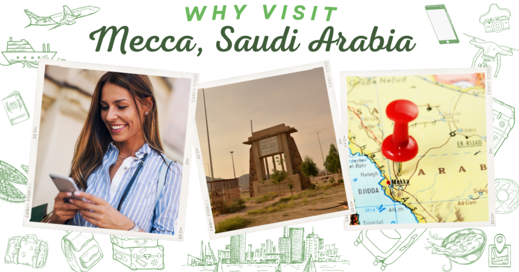 Why visit Mecca, Saudi Arabia