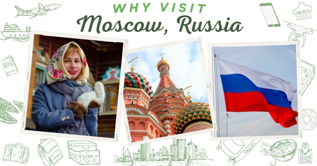 Why visit Moscow, Russia