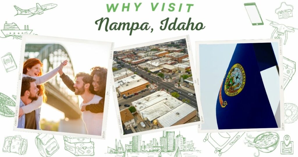 Why visit Nampa, Idaho