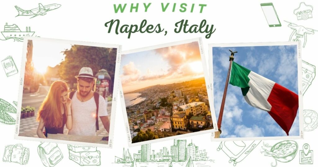 Why visit Naples, Italy