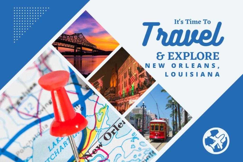 Why visit New Orleans, Louisiana