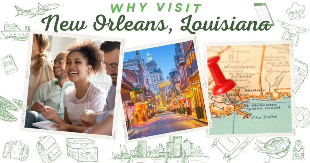 Why visit New Orleans, Louisiana