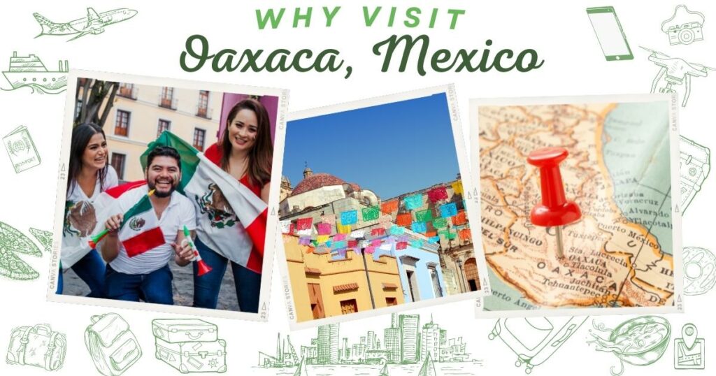 Why visit Oaxaca, Mexico