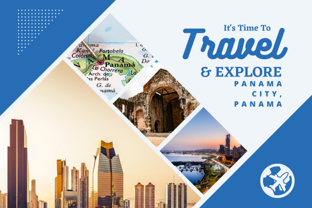 Why visit Panama City, Panama