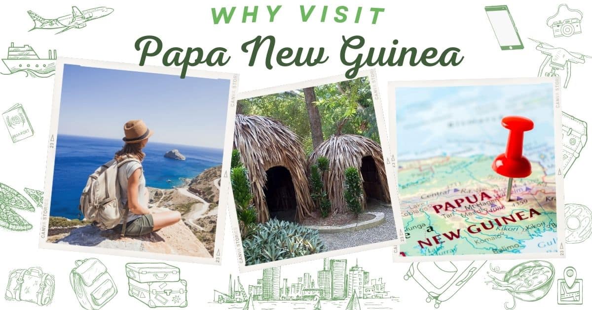 Why visit Papua New Guinea