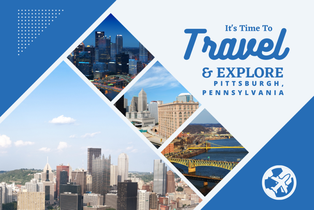Why visit Pittsburgh, Pennsylvania