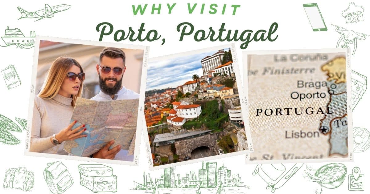Why visit Porto Portugal