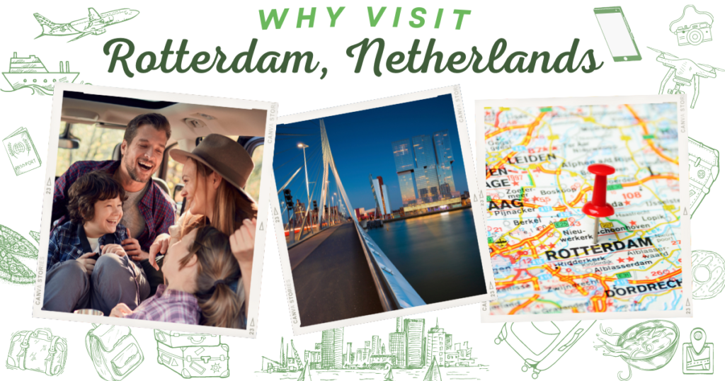 Why visit Rotterdam, Netherlands