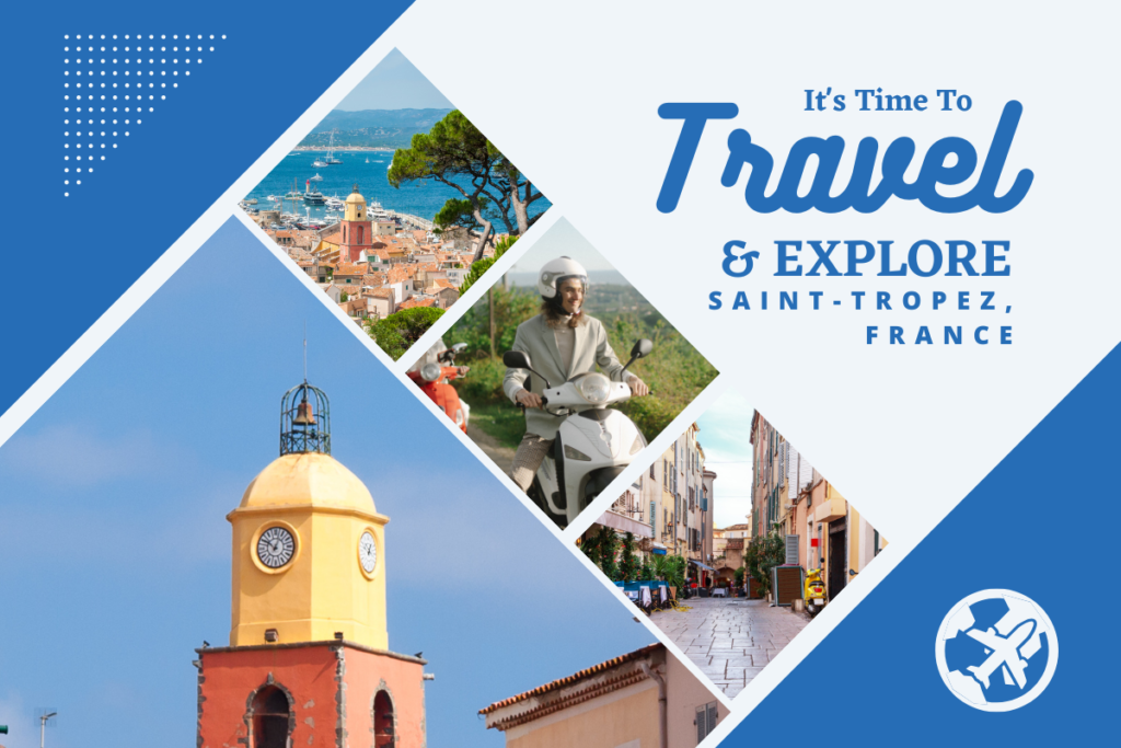 Why visit Saint-Tropez, France
