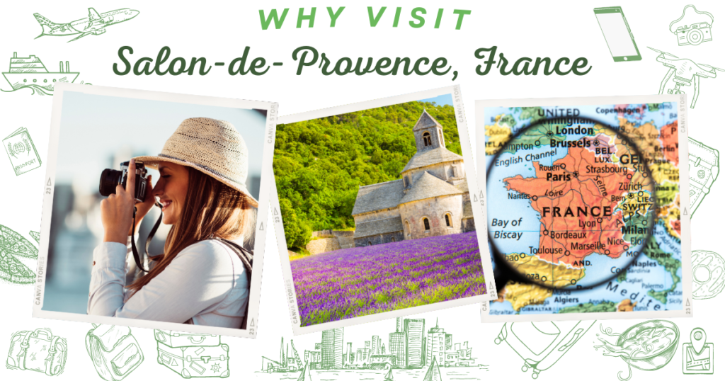 Why visit Salon-de-Provence, France