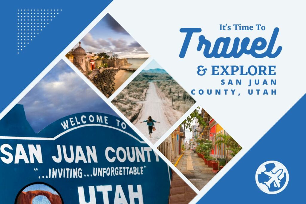 Why visit San Juan County, Utah