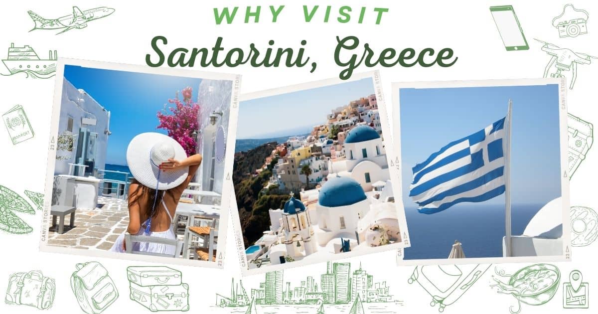 Why visit Santorini Greece