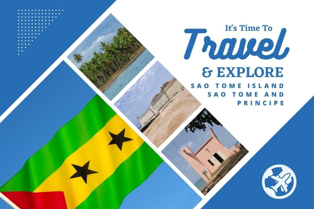 Why visit Sao Tome Island, Sao Tome and Principe