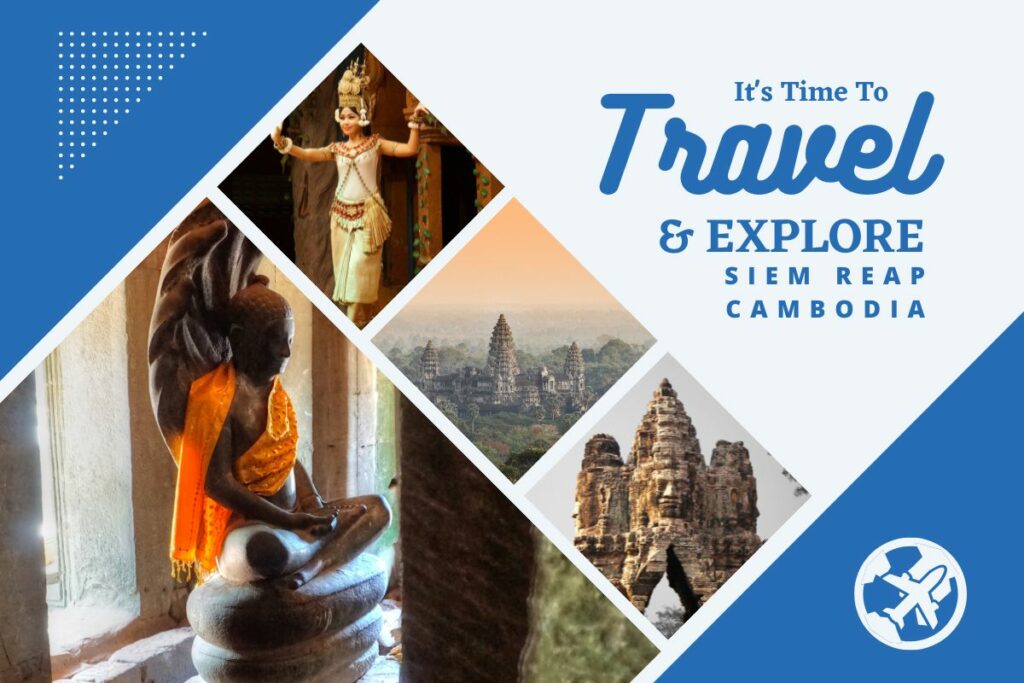 Why visit Siem Reap Cambodia