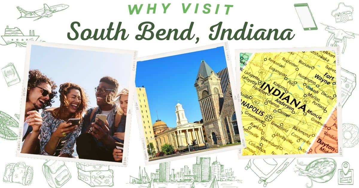 Why visit South Bend Indiana
