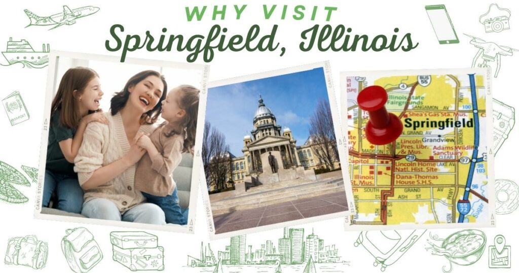 Why visit Springfield, Illinois