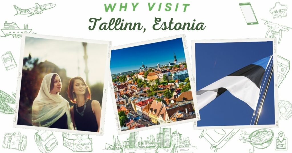 Why visit Tallinn, Estonia