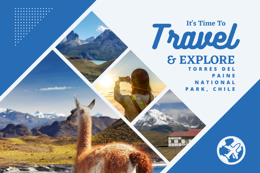 Why visit Torres del Paine National Park, Chile