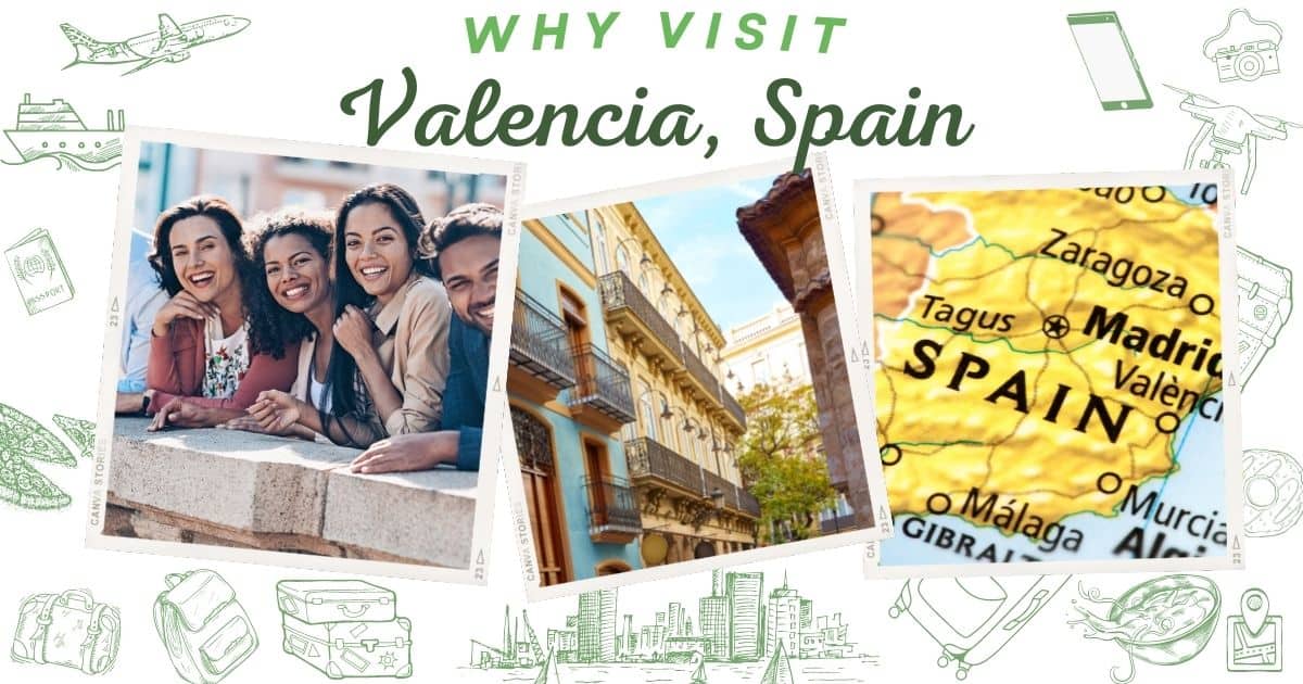 Why visit Valencia Spain