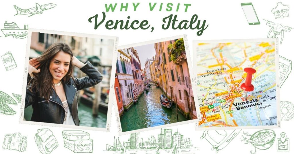 Why visit Venice, Italy