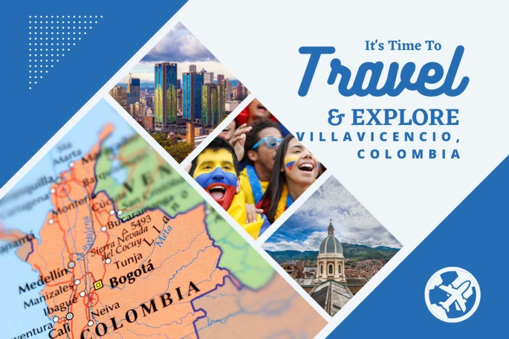 Why visit Villavicencio, Colombia