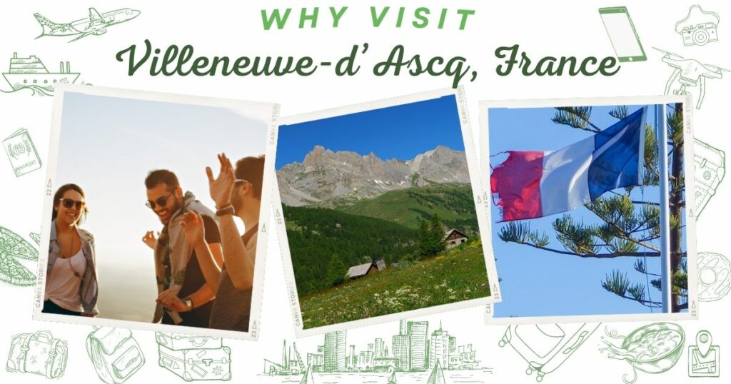 Why visit Villeneuve-d’Ascq, France