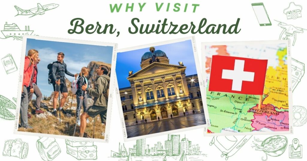 Why visit Bern, Switzerland