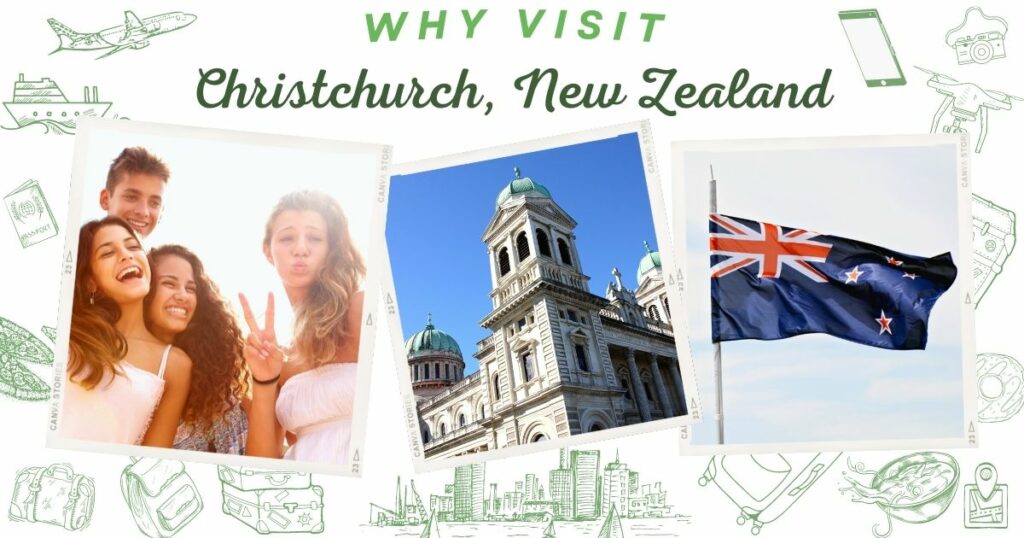 Why visit Christchurch, New Zealand