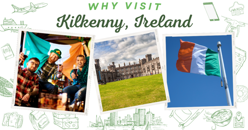 Why visit Kilkenny, Ireland