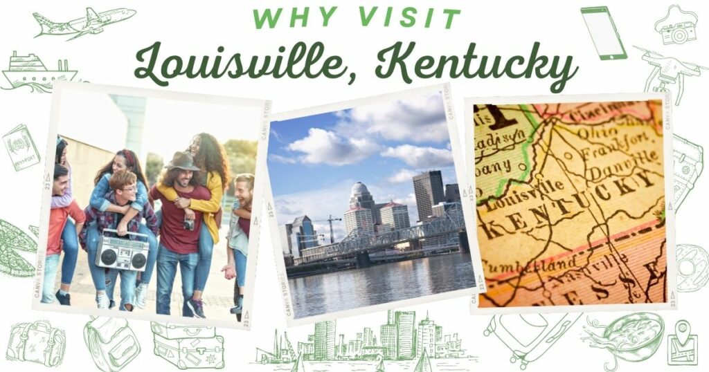 Why visit Louisville, Kentucky