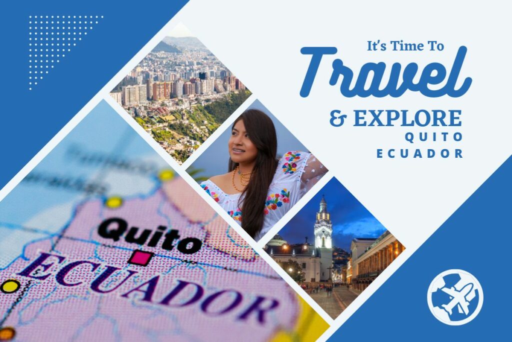 Why visit Quito, Ecuador