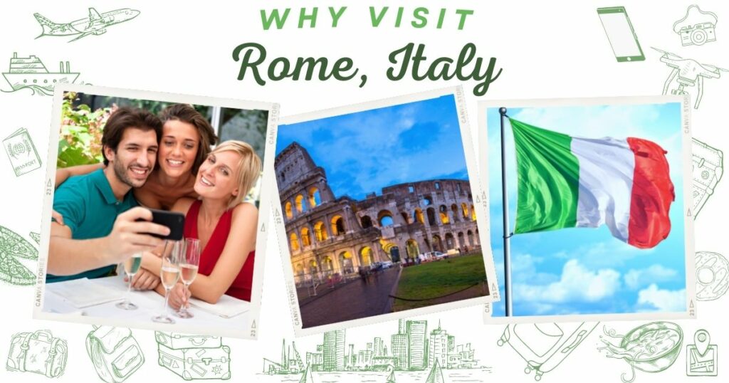 Why visit Rome, Italy