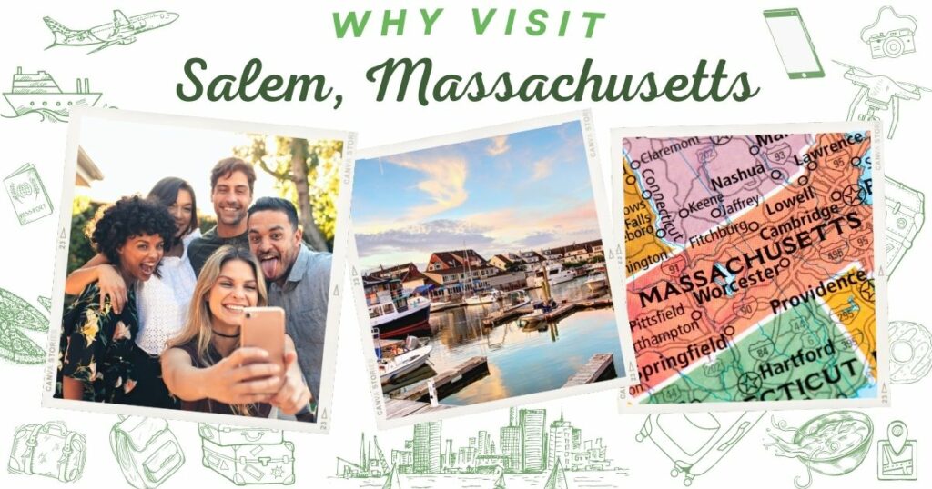 Why visit Salem, Massachusetts