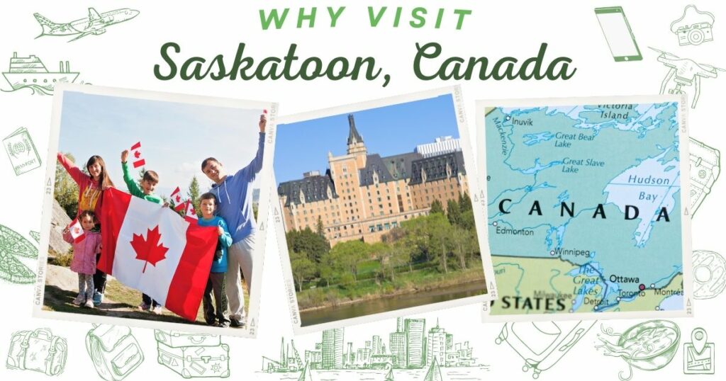 Why visit Saskatoon, Canada