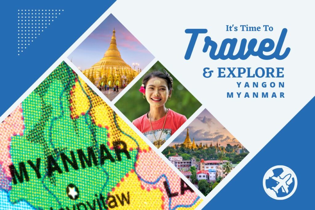 Why visit Yangon, Myanmar