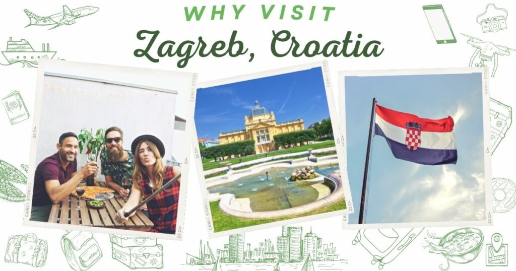 Why visit Zagreb, Croatia