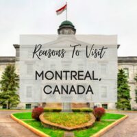 Reasons to visit Montreal, Canada