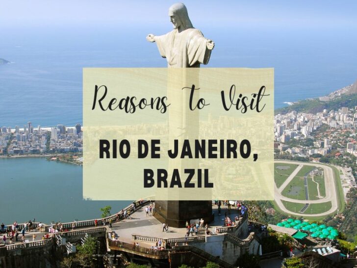 Reasons to visit Rio de Janeiro, Brazil at least once in your lifetime