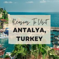 Reasons to visit Antalya, Turkey
