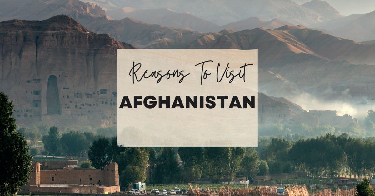 Reasons to visit Afghanistan