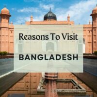 Reasons to visit Bangladesh